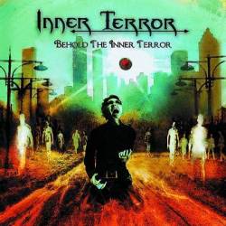 Inner Terror : Behold the Inner Terror